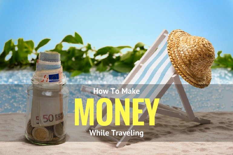 Ways to Earn Money While Traveling